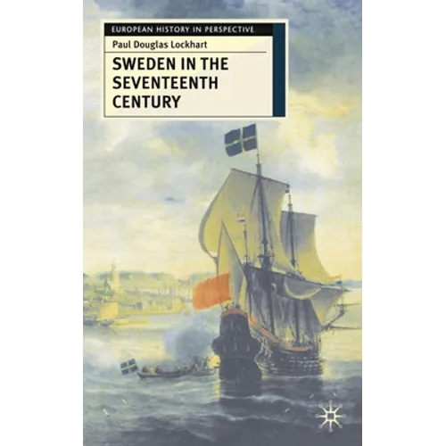 Sweden in the Seventeenth Century - Paperback
