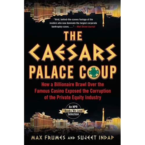 The Caesars Palace Coup: How a Billionaire Brawl Over the Famous Casino Exposed the Power and Greed of Wall Street - Paperback