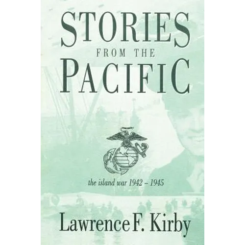 Stories from the Pacific: The Island War 1942-1945 - Paperback