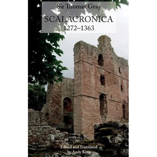 Sir Thomas Gray: Scalacronica (1272-1363) - Paperback