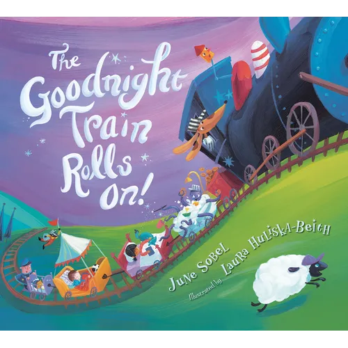 The Goodnight Train Rolls On! Board Book - Board Book