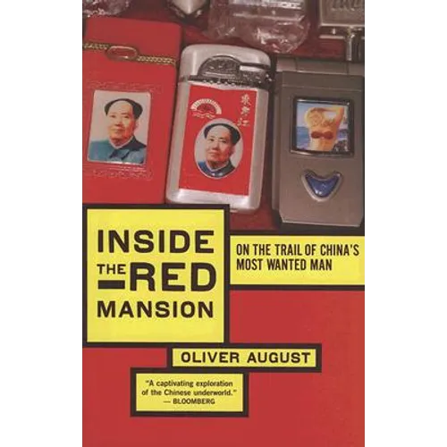Inside the Red Mansion: On the Trail of China's Most Wanted Man - Paperback