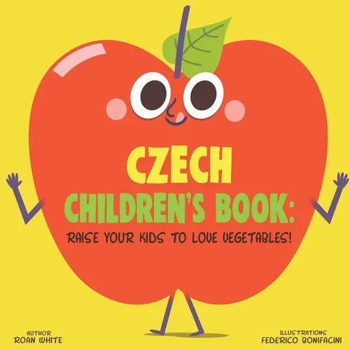 Czech Children's Book: Raise Your Kids to Love Vegetables! - Paperback