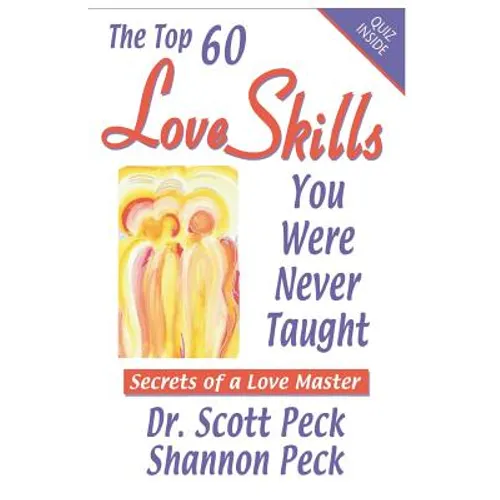 Love Skills You Were Never Taught: Secrets of a Love Master - Paperback