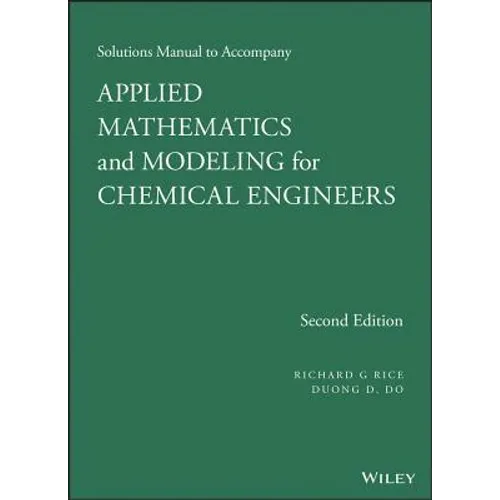 Applied Mathematics and Modeling for Chemical Engineers Solutions Manual - Paperback