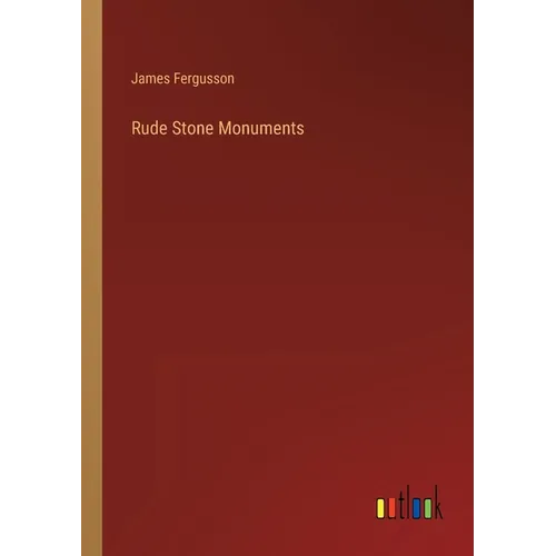 Rude Stone Monuments - Paperback