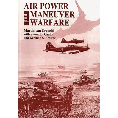 Air Power and Maneuver Warfare - Paperback