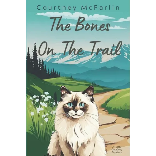 The Bones on the Trail: A Razzy Cat Cozy Mystery #15 - Paperback