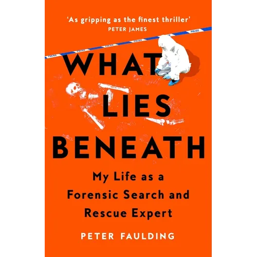 What Lies Beneath: My Life as a Forensic Search and Rescue Expert - Paperback
