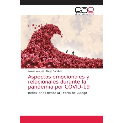 Aspectos emocionales y relacionales durante la pandemia por COVID-19 - Paperback