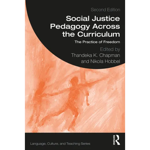 Social Justice Pedagogy Across the Curriculum: The Practice of Freedom - Paperback
