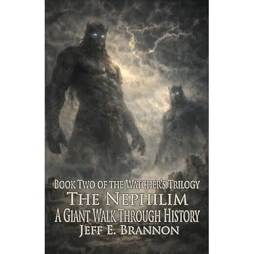 The Nephilim, a Giant Walk Through History - Paperback