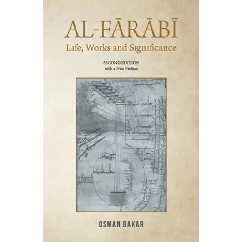 Al-Farabi: Life, Works and Significance: SECOND EDITION with a New Preface - Paperback