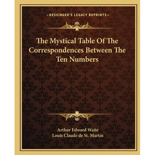 The Mystical Table Of The Correspondences Between The Ten Numbers - Paperback