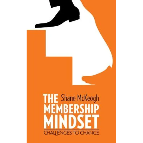 The Membership Mindset: Challenges to change - Paperback