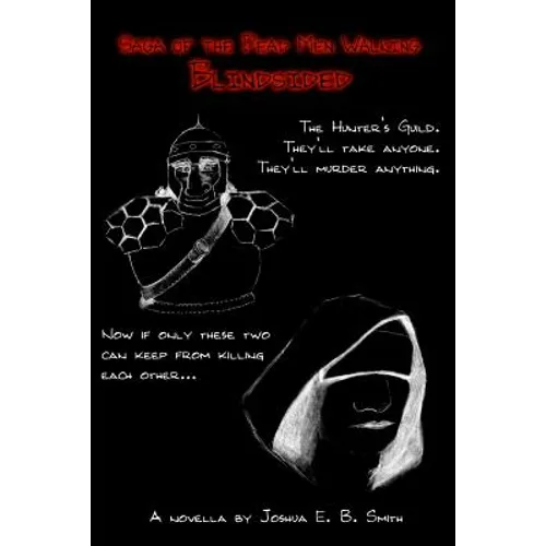 Saga of the Dead Men Walking: Blindsided - Paperback