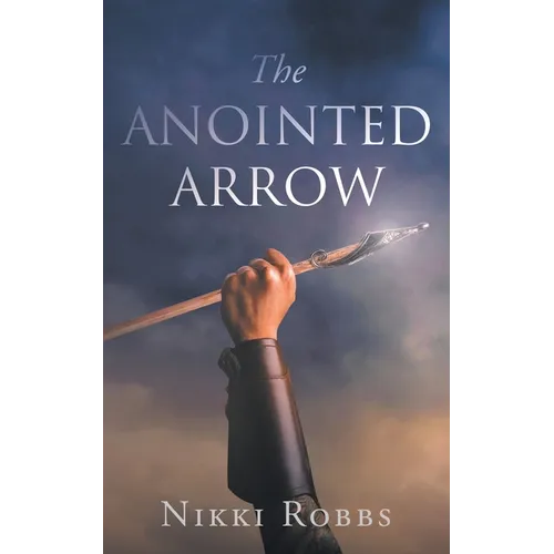The Anointed Arrow - Paperback