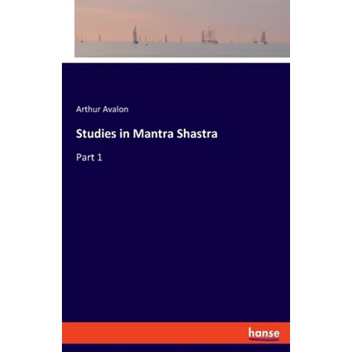 Studies in Mantra Shastra: Part 1 - Paperback
