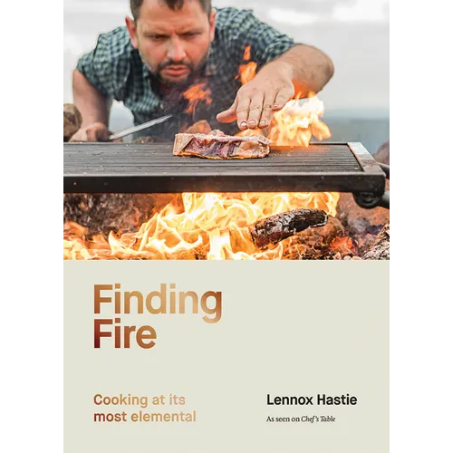 Finding Fire: Cooking at Its Most Elemental - Hardcover