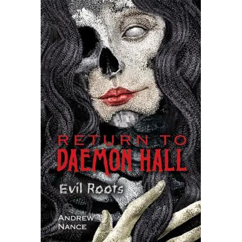 Return to Daemon Hall: Evil Roots - Hardcover