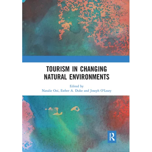Tourism in Changing Natural Environments - Paperback