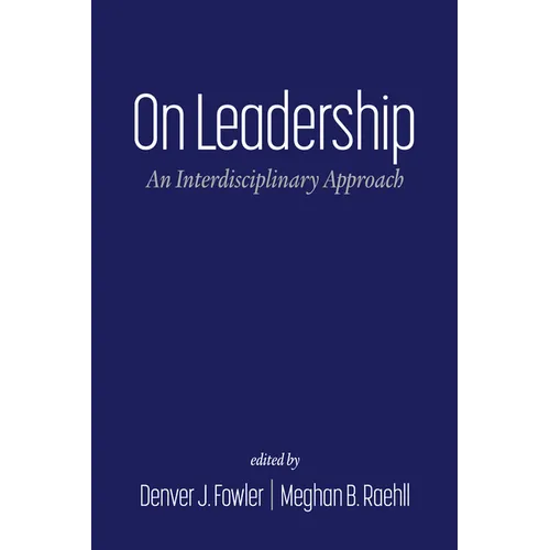 On Leadership: An Interdisciplinary Approach - Paperback