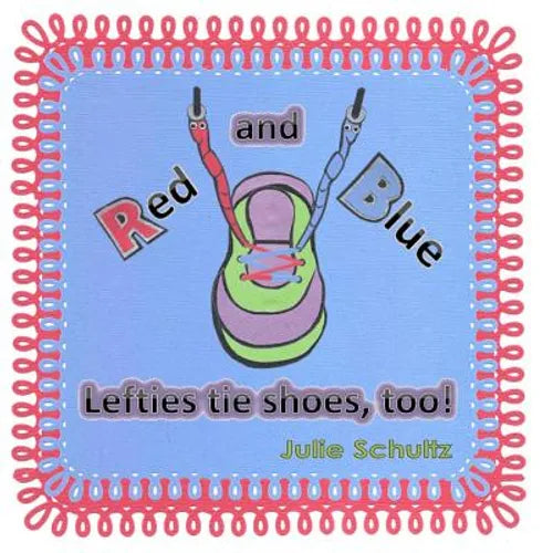 Red and Blue: Lefties Tie Shoes, Too! - Paperback