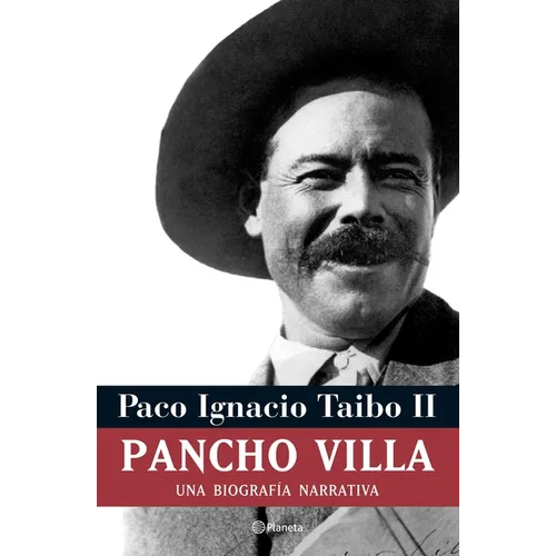 Pancho Villa: Una Biografía Narrativa - Paperback