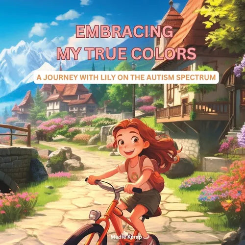 Embracing My True Colors: A Journey with Lily on the Autism Spectrum - Paperback