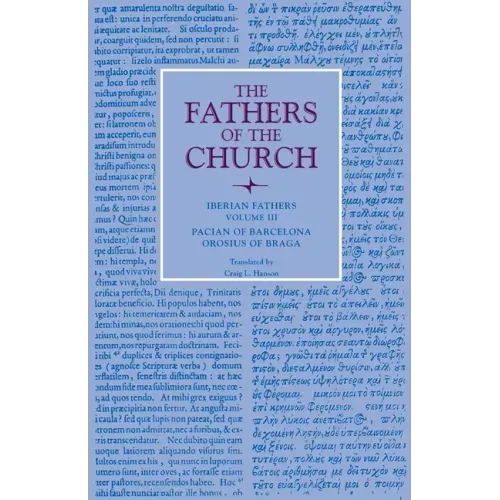 Iberian Fathers, Volume 3 Pacian of Barcelona, Orosius of Braga - Paperback