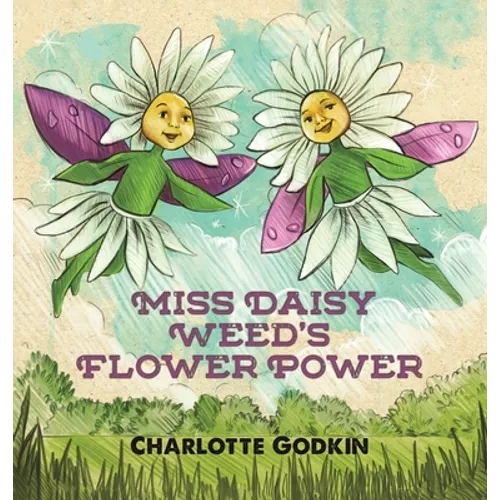 Miss Daisy Weed's Flower Power - Hardcover