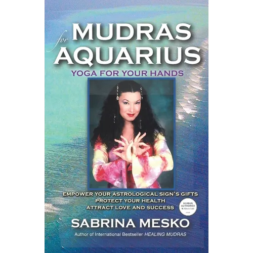 Mudras for Aquarius: Yoga for your Hands - Paperback