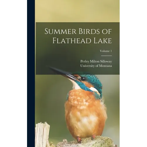 Summer Birds of Flathead Lake; Volume 1 - Hardcover