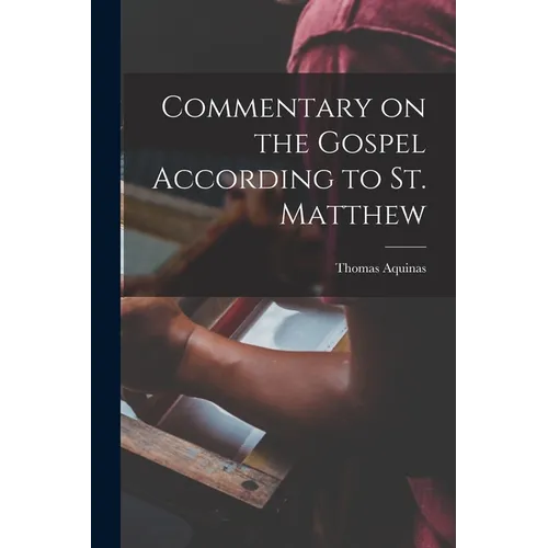 Commentary on the Gospel According to St. Matthew - Paperback