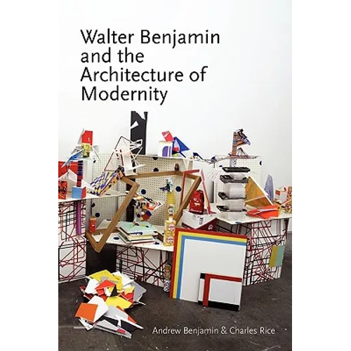 Walter Benjamin and the Architecture of Modernity - Paperback