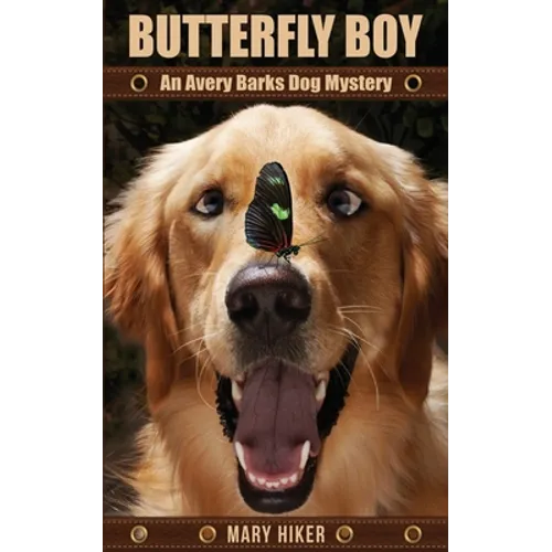 Butterfly Boy: An Avery Barks Dog Mystery - Paperback