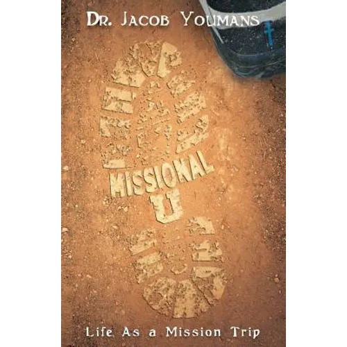 Missional U: Life As a Mission Trip - Paperback