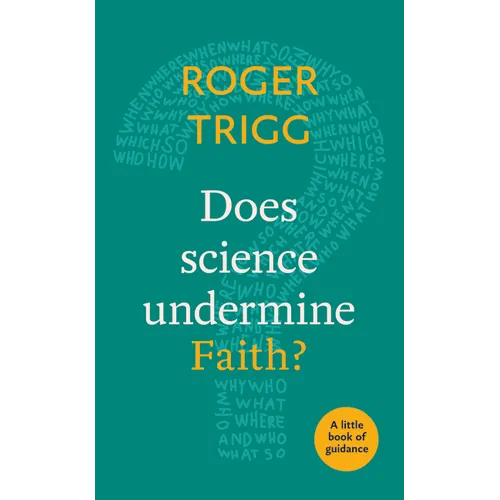 Does Science Undermine Faith?: A Little Book Of Guidance - Paperback