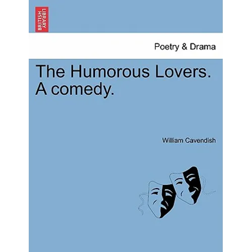 The Humorous Lovers. a Comedy. - Paperback