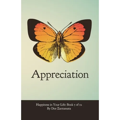 Happiness in Your Life - Book Five: Appreciation - Paperback