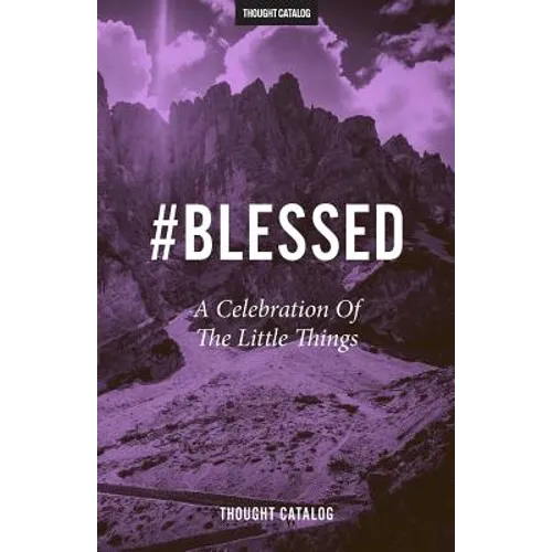 #Blessed: A Celebration Of The Little Things - Paperback