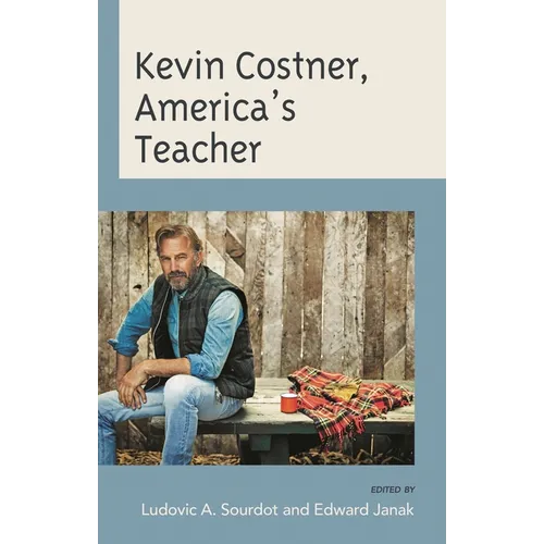 Kevin Costner, America's Teacher - Hardcover