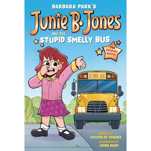 Junie B. Jones and the Stupid Smelly Bus: The Graphic Novel - Paperback