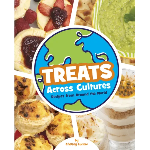 Treats Across Cultures: Recipes from Around the World - Hardcover