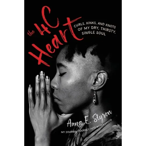 The 4 C Heart: My Journal Journey into Womanhood - Paperback