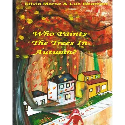 Who Paints The Trees In Autumn? - Paperback