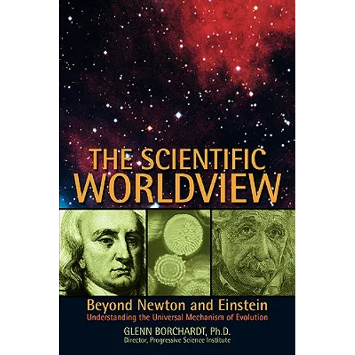 The Scientific Worldview: Beyond Newton and Einstein - Hardcover