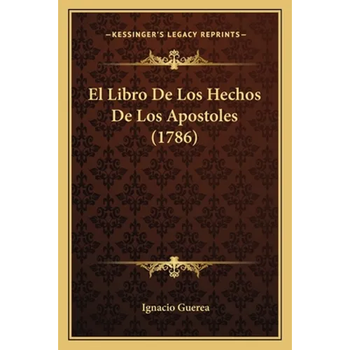 El Libro De Los Hechos De Los Apostoles (1786) - Paperback