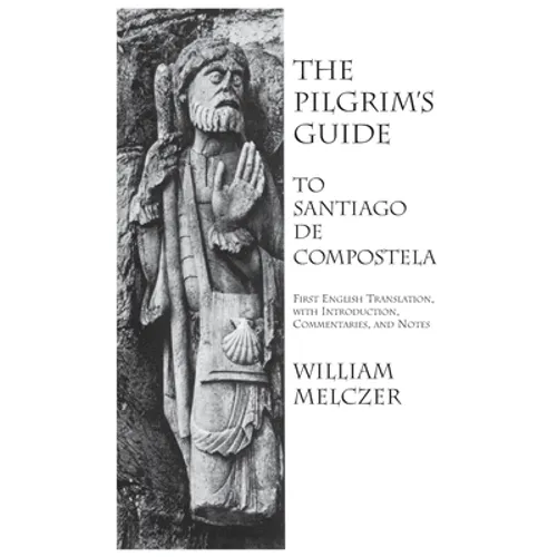 Pilgrim's Guide to Santiago de Compostela - Hardcover