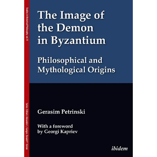 The Image of the Demon in Byzantium: Philosophical and Mythological Origins - Paperback